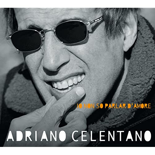 3ème: “Io non so parlar d’amore” (1999) d’Adriano Celentano